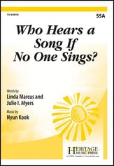 Who Hears a Song if No One Sings? SSA choral sheet music cover